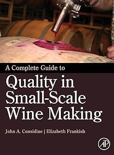 A Complete Guide to Quality in Small-Scale Wine Making
