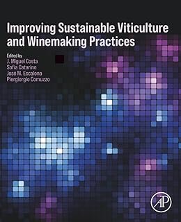 Improving Sustainable Viticulture and Winemaking Practices
