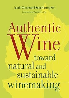 Authentic Wine: Toward Natural and Sustainable Winemaking