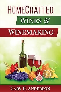 Home-Crafted Wines & Winemaking