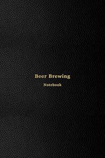 Beer Brewing Notebook: Home beer brewing journal and log book for homebrew beermaking | All styles – Ale, lager, pilsner, …